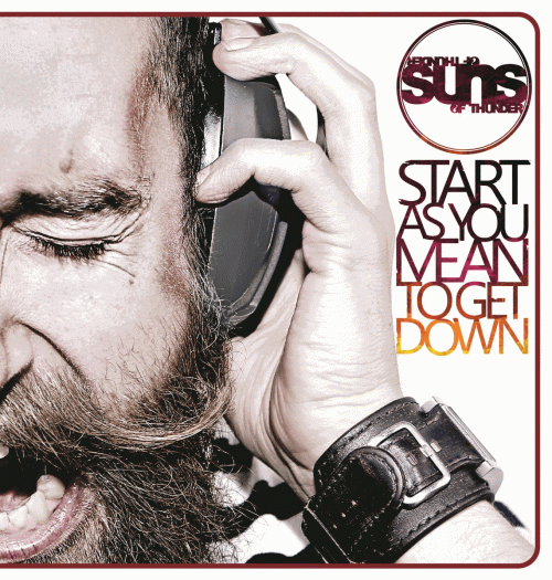 Suns Of Thunder : Start As You Mean to Get Down Suns Of Thunder : Start As You Mean to Get Down